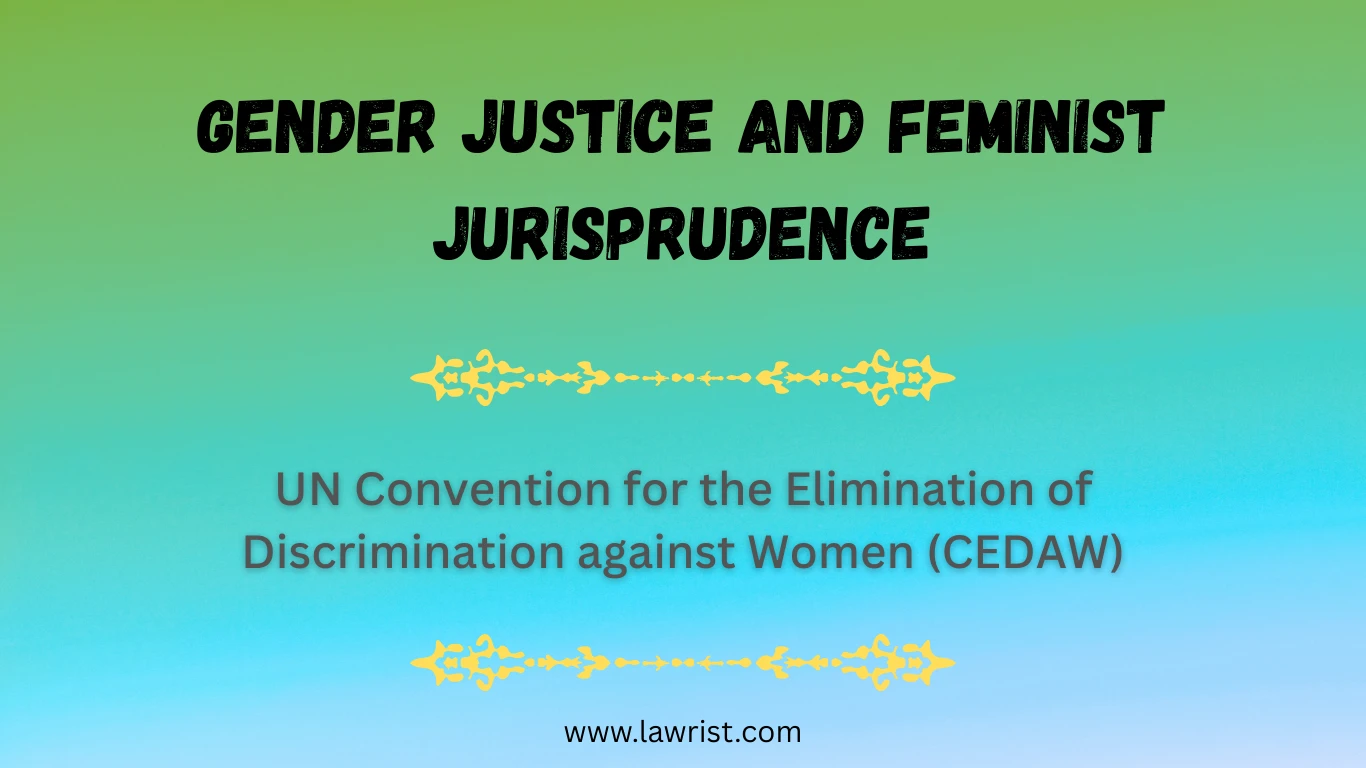 UN Convention for the Elimination of Discrimination against Women (CEDAW) | Gender Justice and Feminist Jurisprudence